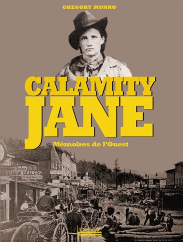 Gregory Monro - Calamity Jane - Mémoires de l'Ouest.