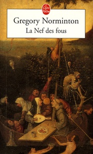 Gregory Norminton - La Nef des fous.