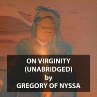 On Virginity (UNABRIDGED)