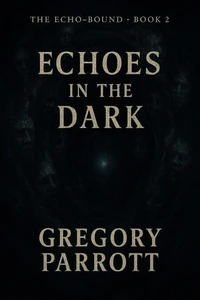 Echoes in the Dark