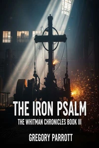 The Iron Psalm