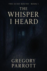 The Whisper I Heard