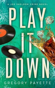  Gregory Payette - Play It Down - Joe Sheldon, #3.