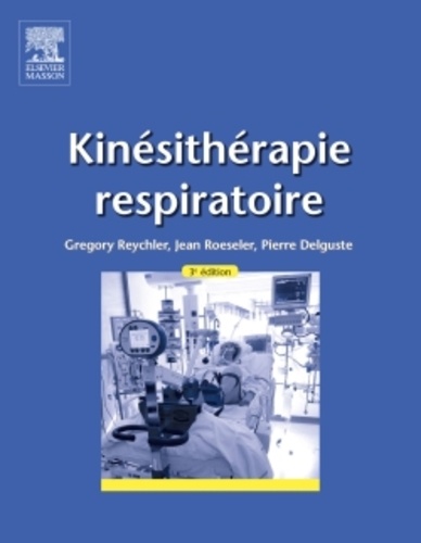 Kinésithérapie respiratoire 3e édition