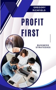  Gregory Richfield - Profit First.
