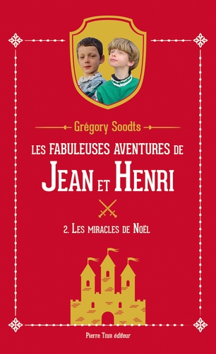 Les fabuleuses aventures de Jean et Henri Tome 2 Les miracles de Noël