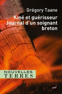 Ebooks à télécharger cz Kiné et guérisseur, journal d'un soignant breton 9782130818021 par Grégory Taane, Corinne Portier (Litterature Francaise)