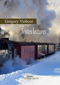 Grégory Vuibout - Tristes lectures.