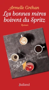 Les bonnes mères boivent du Spritz