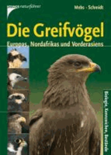 Greifvögel Europas, Nordafrikas und Vorderasiens - Biologie. Bestandsverhältnisse. Bestandsgefährdung.