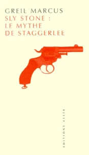 Sly Stone : Le Mythe De Staggerlee