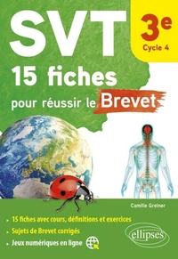 SVT 15 fiches pour réussir le Brevet 3e Cycle 4