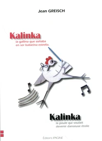 Kalinka la poule qui voulait être danseuse étoile