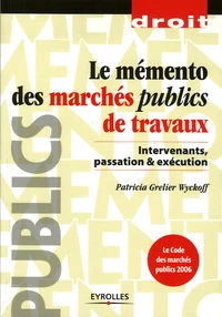 Le mémento des marchés publics de travaux