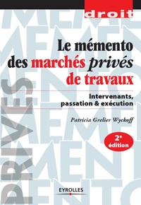 Mémento des marchés privés de travaux