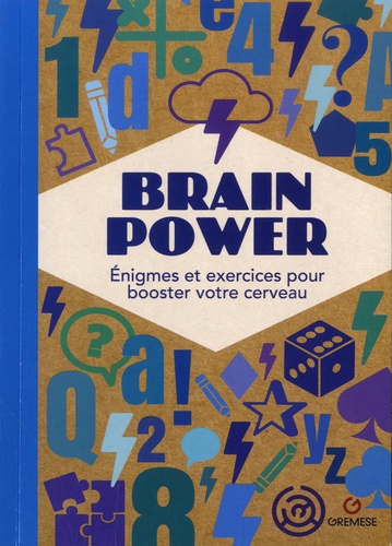 Brain Power. Enigmes et exercices pour booster votre cerveau