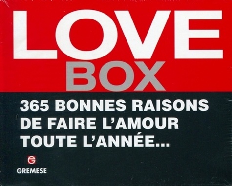  Gremese - Love Box - 365 bonnes raisons de faire l'amour toute l'année....
