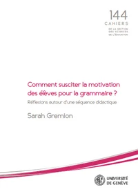 Comment susciter la motivation des élèves pour la grammaire ?