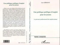 Une politique publique d'emploi pour les jeunes. Le parcours professionnel des emplois-jeunes
