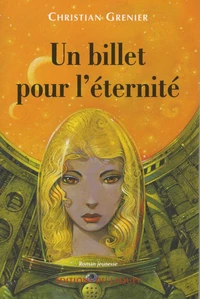 Un billet pour l'éternité