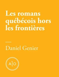 Les romans québécois hors les frontières