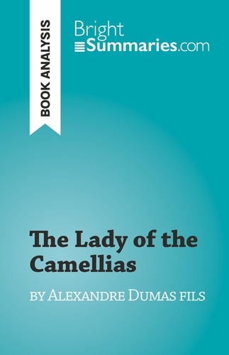The Lady of the Camellias. by Alexandre Dumas fils
