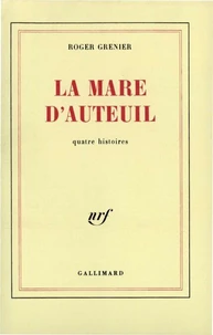 La mare d'Auteuil (quatre histoires)