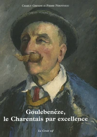 Goulebenèze, le Charentais par excellence