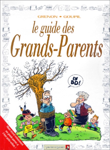  Grenon et  Goupil - Le guide des grands-parents.