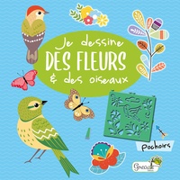  Grenouille éditions - Je dessine des fleurs et des oiseaux - Pochoirs.