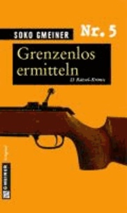 Grenzenlos ermitteln - 23 Rätsel-Krimis.