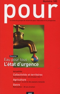 Sonia Rougier et Frédérique Basset - Pour N° 185 Mars 2005 : Eau pour tous : l'état d'urgence.