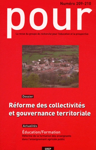 Jean-François Ayats et Jean-Claude Bontron - Pour N° 209-210, Juin 201 : Réforme des collectivités et gouvernance territoriale.