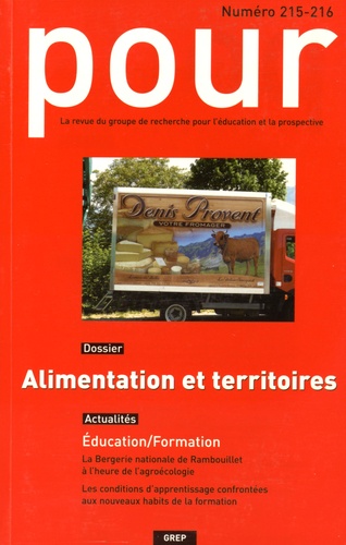 Claire Delfosse et Xavier Guiomar - Pour N° 215-216, Novembre 2012 : Alimentation et territoires.