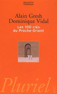 Les 100 clés du Proche-Orient