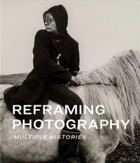Reframing Photography /anglais