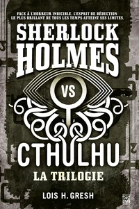Tome 1, Les dimensions mortelles ; Tome 2, Les psychoses neurales ; Tome 3, Les mutations d'Innsmouth