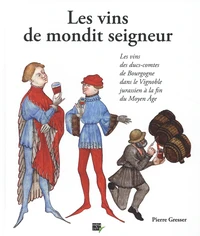 Les vins de mondit seigneur