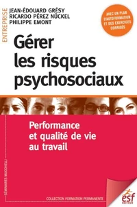 Gérer les risques psychosociaux