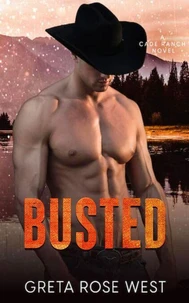 Busted: A Steamy LGBTQ Cowboys of Cade Ranch Novel