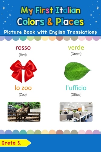  Greta S. - My First Italian Colors &amp; Places Picture Book with English Translations - Teach &amp; Learn Basic Italian words for Children, #6.