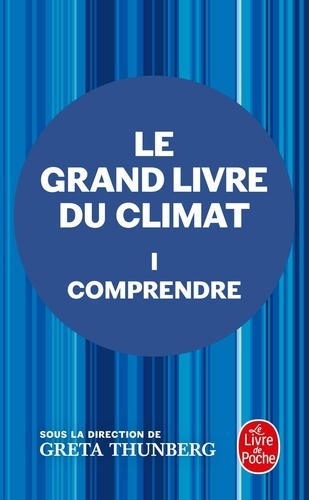 Le grand livre du climat. Tome 1, Comprendre