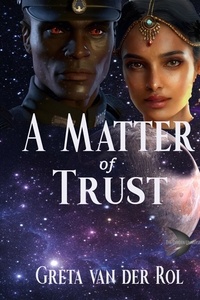  Greta van der Rol - A Matter of Trust - Dryden Universe.