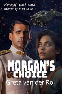  Greta van der Rol - Morgan's Choice - Morgan Selwood, #1.