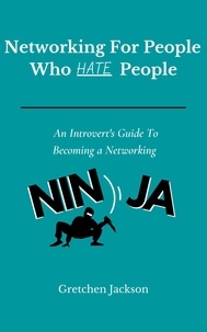  Gretchen Jackson - Networking For People Who Hate People.