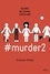 #murder, Tome 02. #murder2