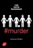 Gretchen McNeil - #murder Tome 1 : .