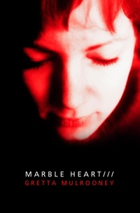 Gretta Mulrooney - Marble Heart.
