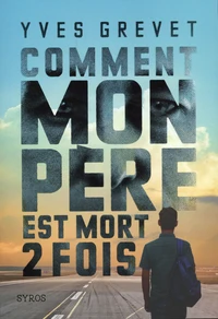 Comment mon père est mort deux fois