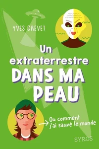 Un extraterrestre dans ma peau